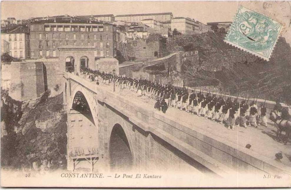 CONSTANTINE - Le Pont El Kantara (Zouaves)