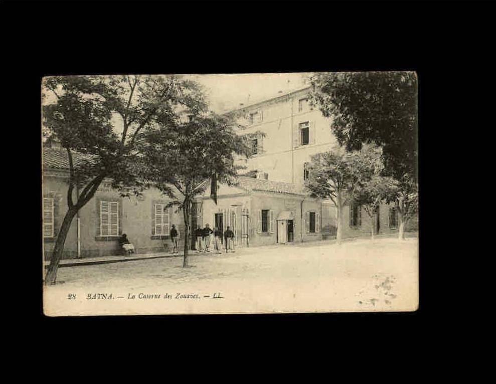28 - BATNA - La Caserne des Zouaves