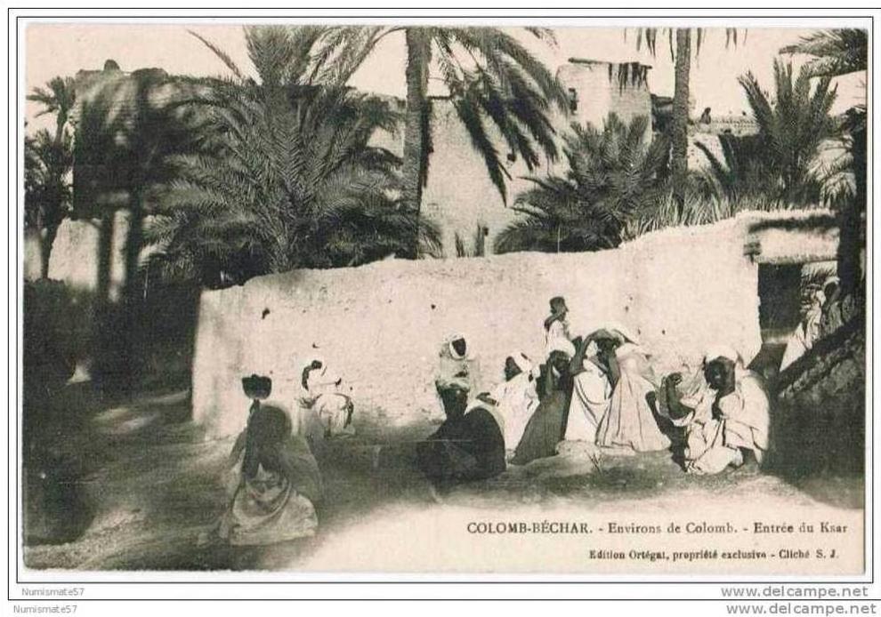 CPA ALGERIE - COLOMB BECHAR - Entrée du Ksar - Animée - Ed. Ortégat - Cliché S. J.