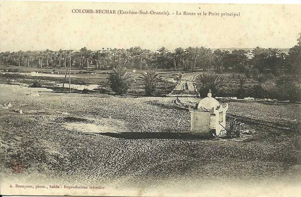 COLOMB-BECHAR (EXTREME SUD-ORANAIS) - LA ROUTE ET LE PUITS PRINCIPAL