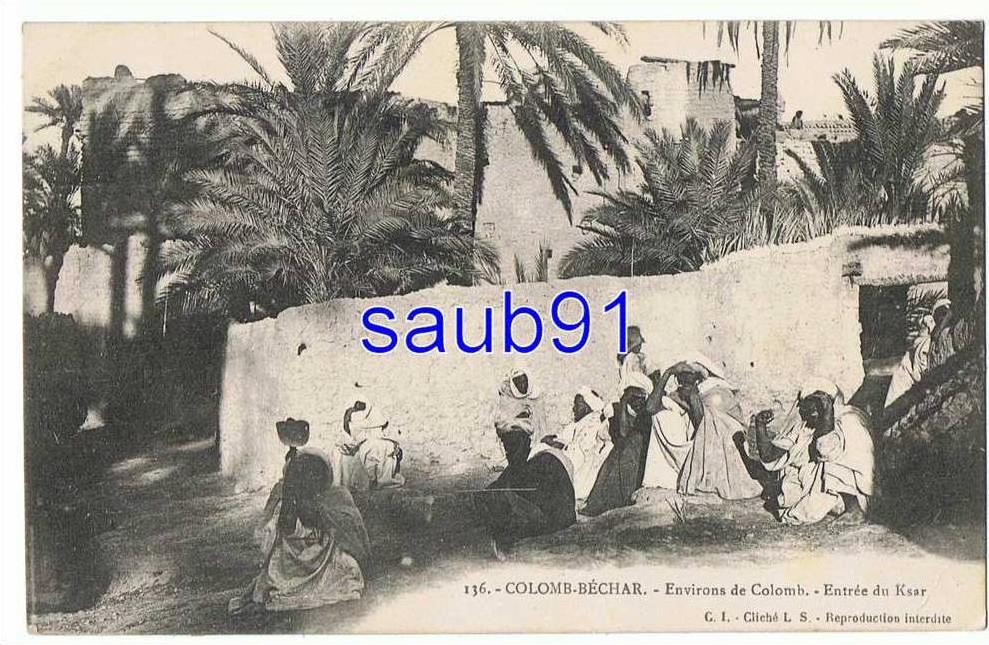 Colomb-Béchar- Environs de Colomb -Entrée du Ksar-n°136 -Circulé   -Réf9135