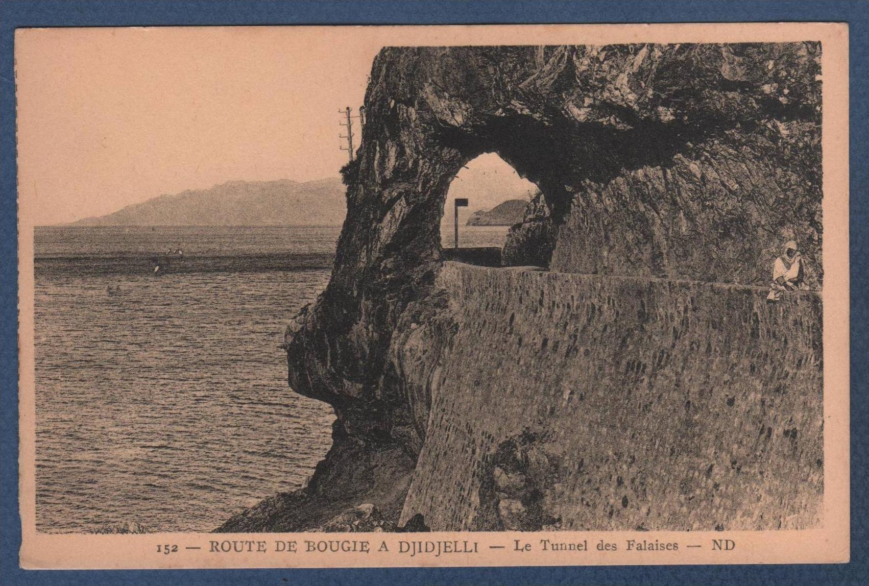 ALGERIE BEJAIA - CP ROUTE DE BOUGIE A DJIDJELLI - LE TUNNEL DES FALAISES - ND N°152