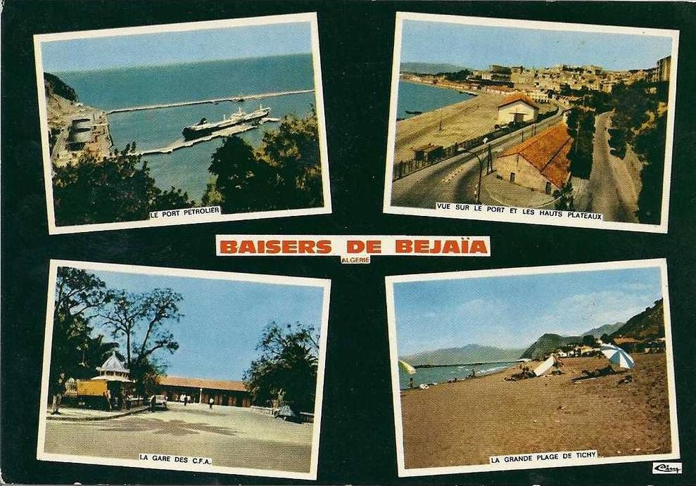Baisers de Bejaia - Le port pétrolier - La gare des C.F.A. - Vue sur le port - La grande plage de Tichy