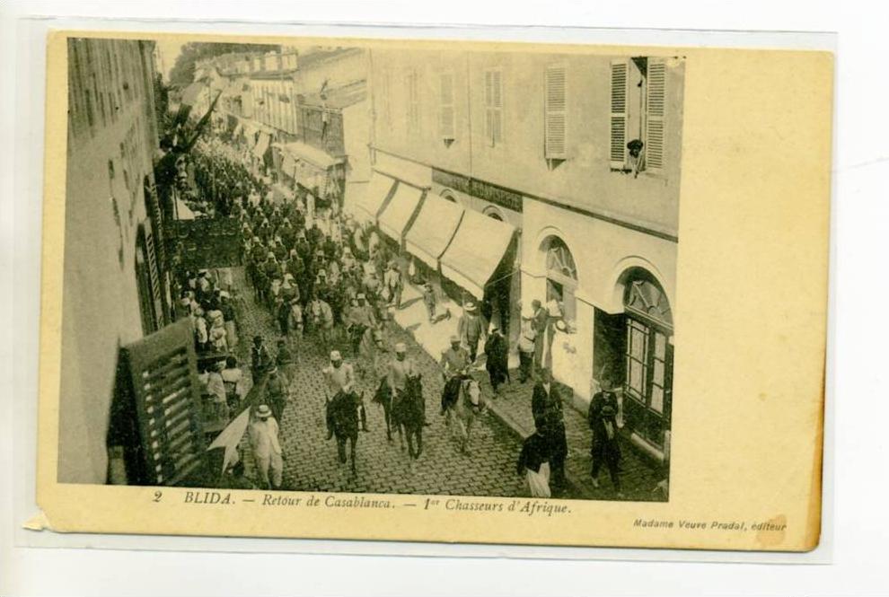 ALGERIE BLIDA Carte Rare Militaires 1er Chasseurs Afrique Rue Ville Retour de Casablanca   1910   /D18-2012