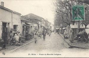 cp Afrique Algérie BLIDA Place du marché indigène ( souvenir du soldat NEVEU de VIERZON 18) commerce magasin