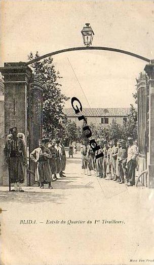 BLIDA - Entrée du Quartier du 1er Tirailleurs.