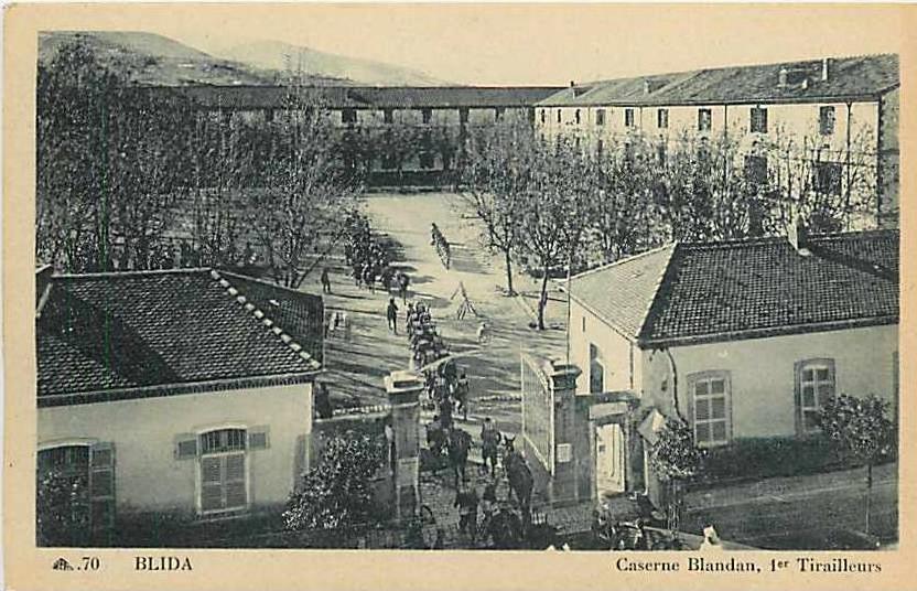 Fev13 166 Blida  -  Caserne Blandan  -  1er Tirailleurs
