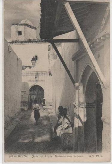 161  BLIDA  QUARTIER ARABE  MAISONS MAURESQUES