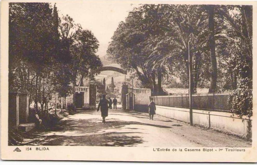 BLIDA - L'Entrée de la Caserne Bizot - 1er Tirailleurs