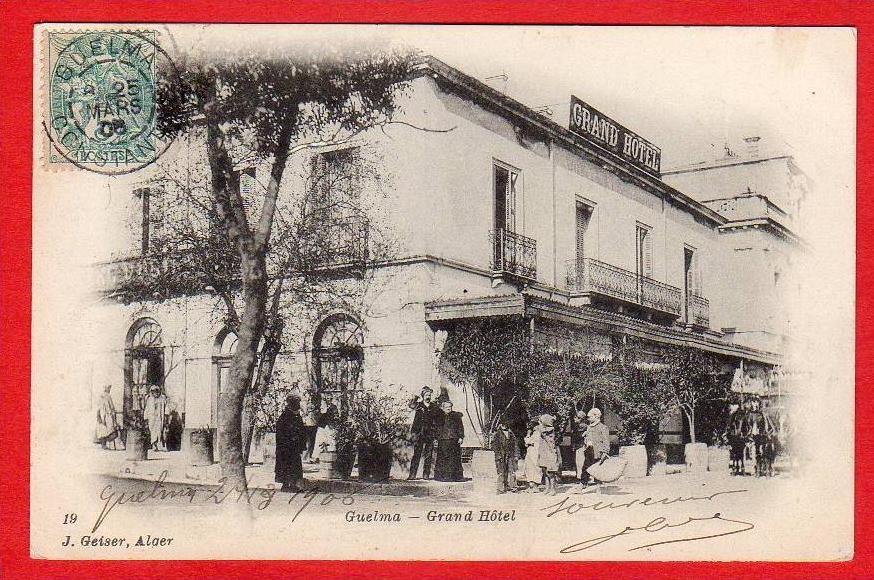 CPA Algérie - Guelma - Grand Hotel  (Editeur Geiser N°19)