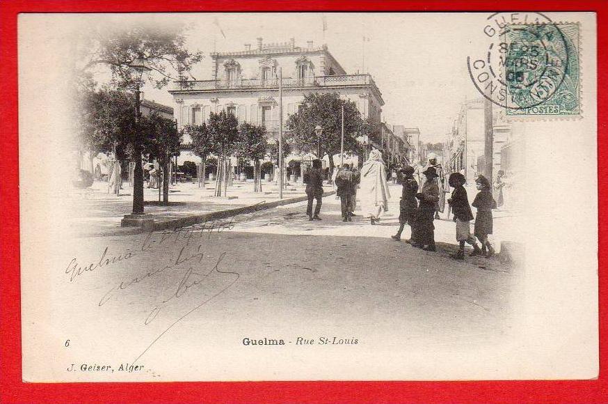 CPA Algérie - Guelma - Rue Saint louis (Editeur Geiser N°6)