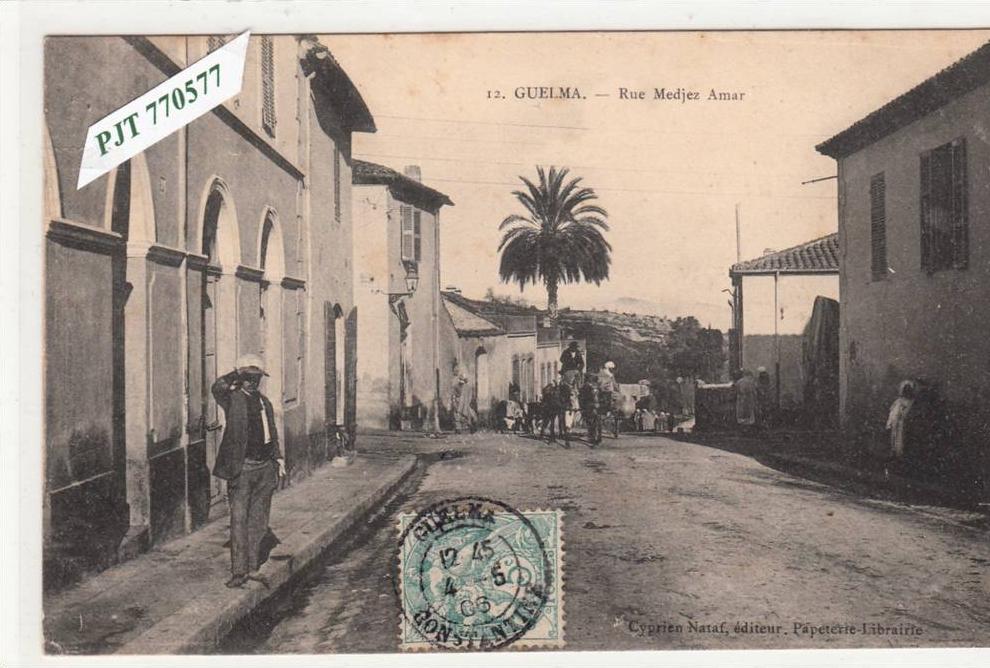 CPA/ALGERIE/GUELMA/RUE MEDJEZ AMAR/1906/TTB