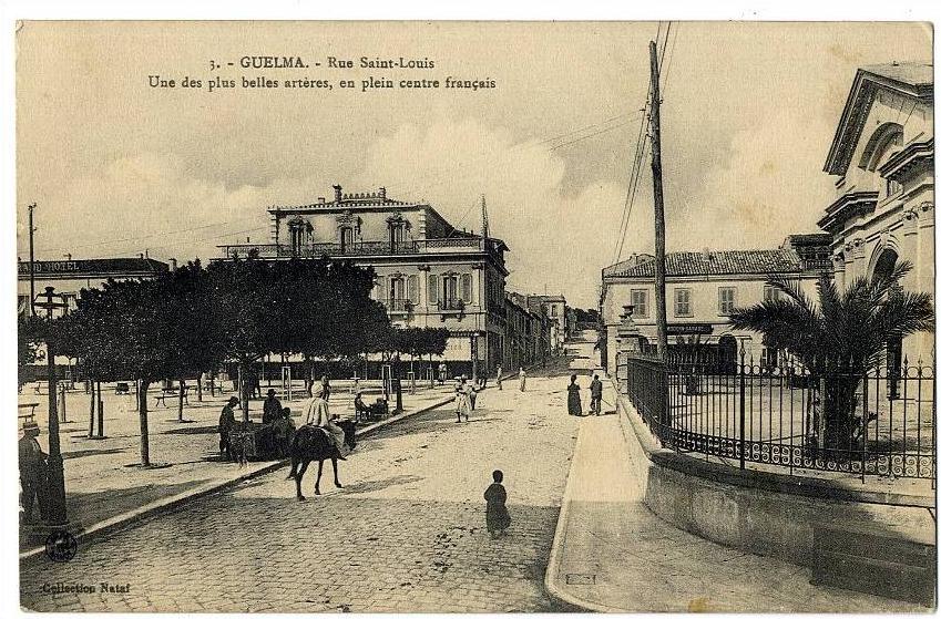 ALGERIE   GUELMA  RUE SAINT LOUIS  UNE DES PLUS BELLES ARTERES EN PLEIN CENTRE FRANCAIS