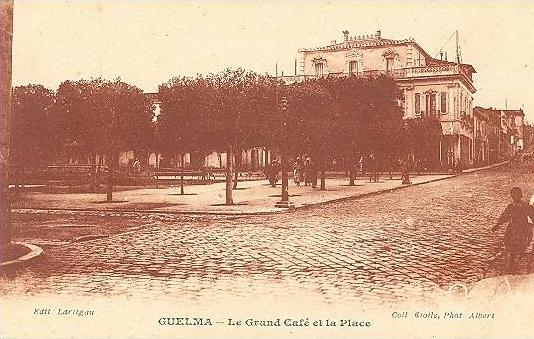 Algérie- GUELMA-Le Grand Café et la Place- photo Albert- carte écrite en 1923