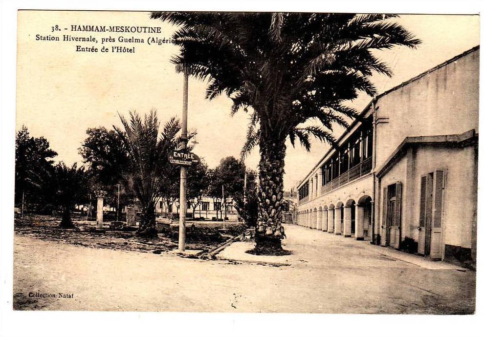 Hammam-Meskoutine. Station Hivernale, près Guelma (Algérie). Entrée de l'Hôtel.