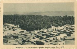 LAGHOUAT  -  VUE PRISE DE L' HOPITAL MILITAIRE, CÔTÉ EST