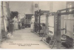 CPA ALGERIE - LAGHOUAT - SOEURS MISSIONNAIRES - LES METIERS A TISSER