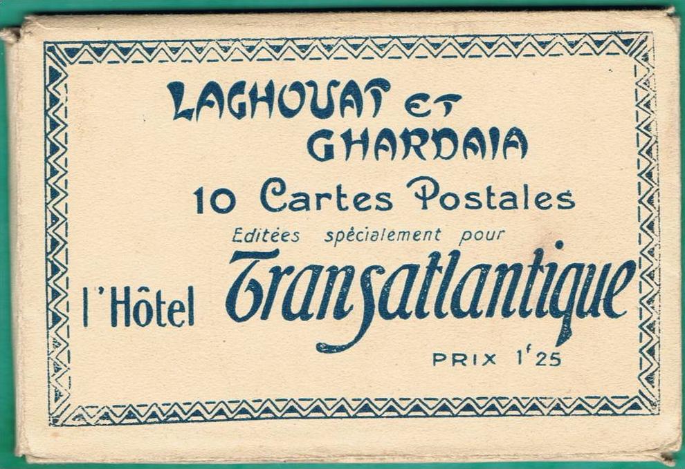 AA -- CARNET COMPLET DE 10 CARTES - HOTEL TRANSATLANTIQUE - LAGHOUAT ET GHARDAIA