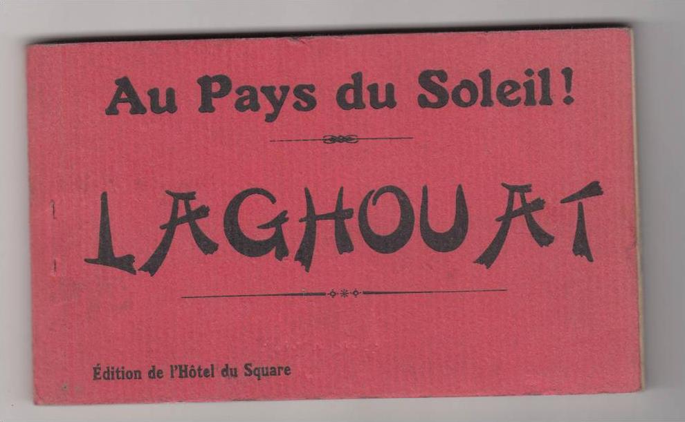 ALGERIE Laghouat Au pays du Soleil Carnet de 20 CP edition hôtel du square