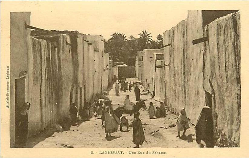 ALGERIE LAGHOUAT UNE RUE DU SCHETETT
