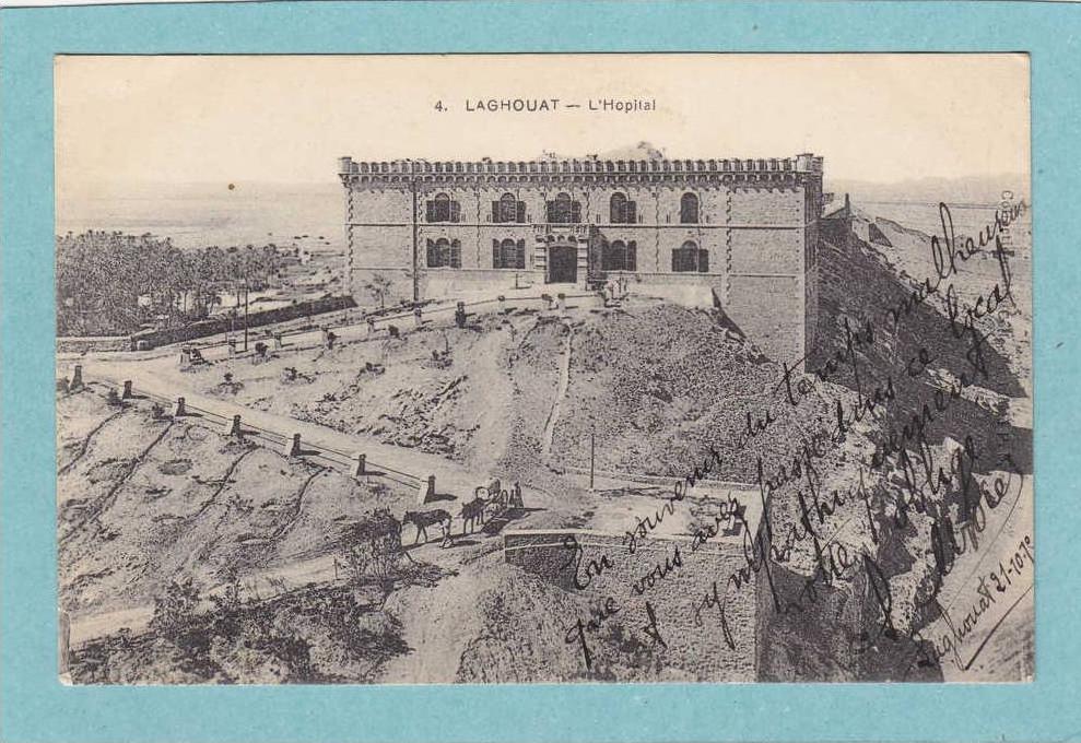 LAGHOUAT  -  L´ Hopital  -  1915  - BELLE CARTE ANIMEE  -