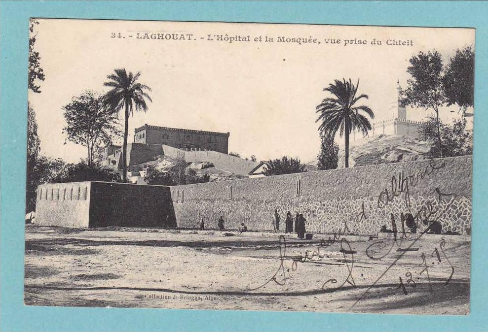 LAGHOUAT  -  L´ Hôpial et la Mosquée , vue prise du Chteit  -  1915  - BELLE CARTE ANIMEE  -