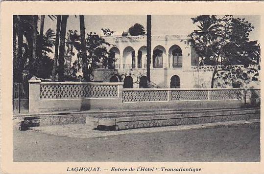 ALGERIE.LAGHOUAT.ENTREE DE L HOTEL TRANSATLANTIQUE