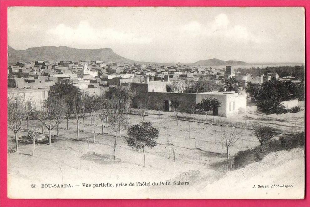 CPA - ALGERIE - M'SILA - BOU SAADA - Vue partielle prise de l'hôtel du Petit Sahara N°80
