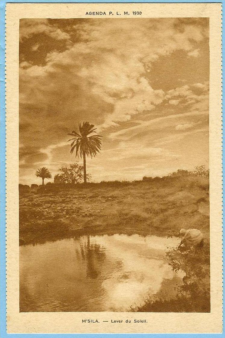 CARTE POSTALE AGENDA P.L.M. 1930 M'SILA LEVER DU SOLEIL . J. BARREAU ET Cie PARIS
