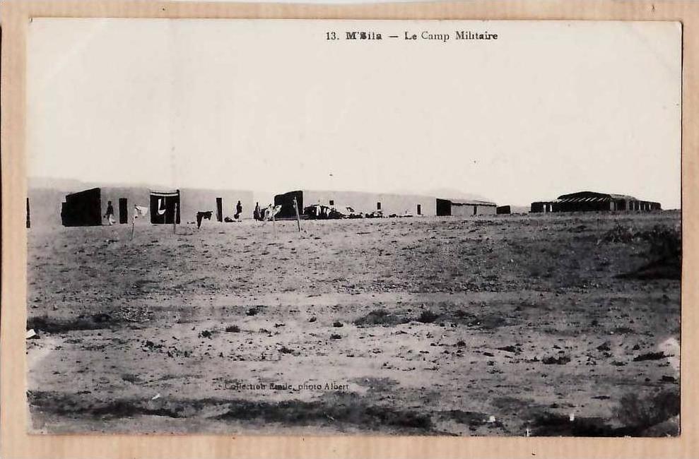 M'SILA CAMP MILITAIRE 1910s ¤ S/Edit ¤ ALGERIE ALGERIA ALGERIEN ARGELIA ALGERIJE ¤643AA