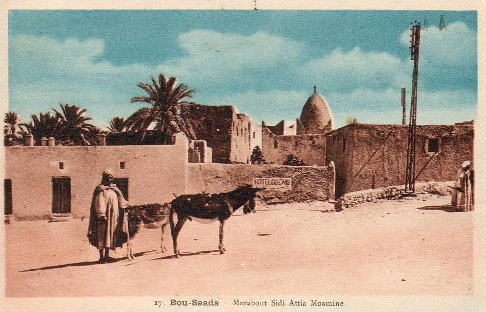 Algérie - BOU-SAADA  (M'Sila)- Marabout Sidi Attia Moamine  *PRIX FIXE