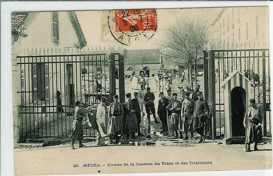 MEDEA -ENTREE DE LA CASERNE DU TRAIN ET DES TIRAILLEURS
