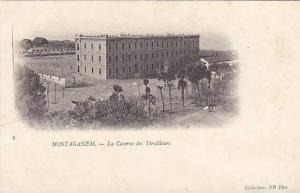 MOSTAGANEM - La Caserne des Tirailleurs