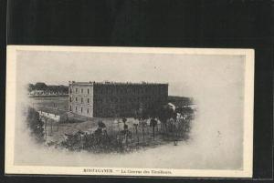 CPA Mostaganem, La Caserne des Tirailleurs