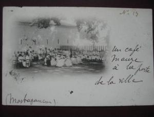 MOSTAGANEM - U n café MAURE à la porte de la ville - Précurseur 1900