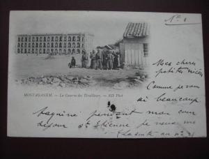 MOSTAGANEM - La caserne des tirailleurs