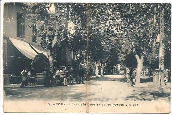 *!* MEDEA . Le Café Glacier et les Portes d´Alger