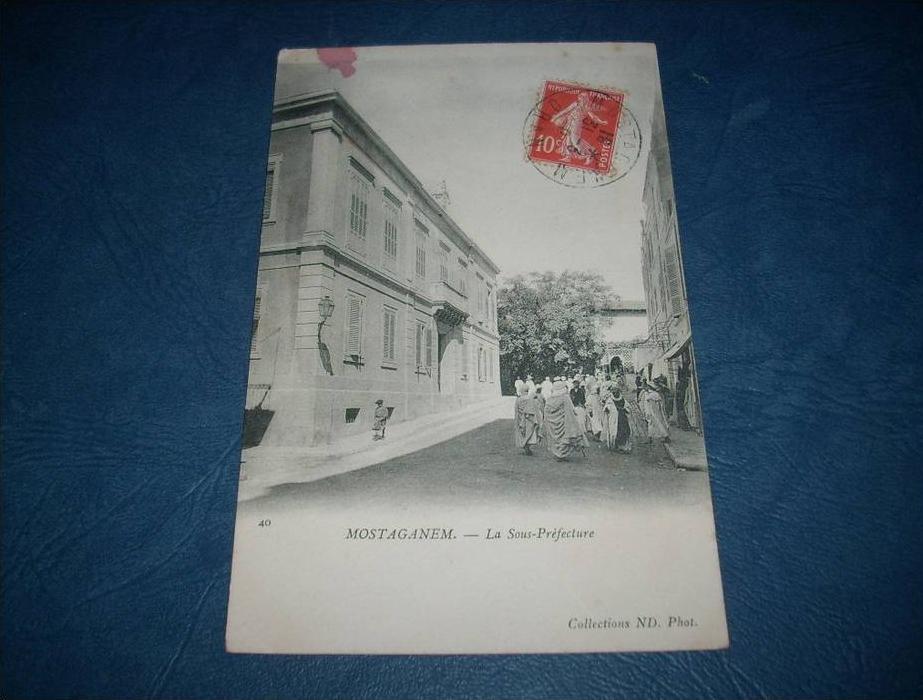 Mostaganem - La Sous-Préfecture - animée - Coll. ND 40 - circulée 1910 - L100