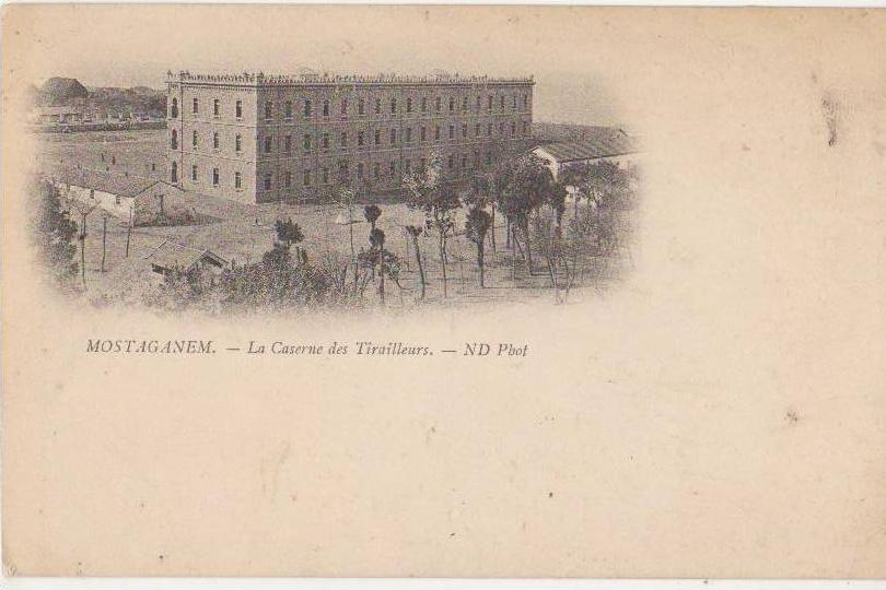 CPA ALGERIE MOSTAGANEM Caserne des Tirailleurs 1904