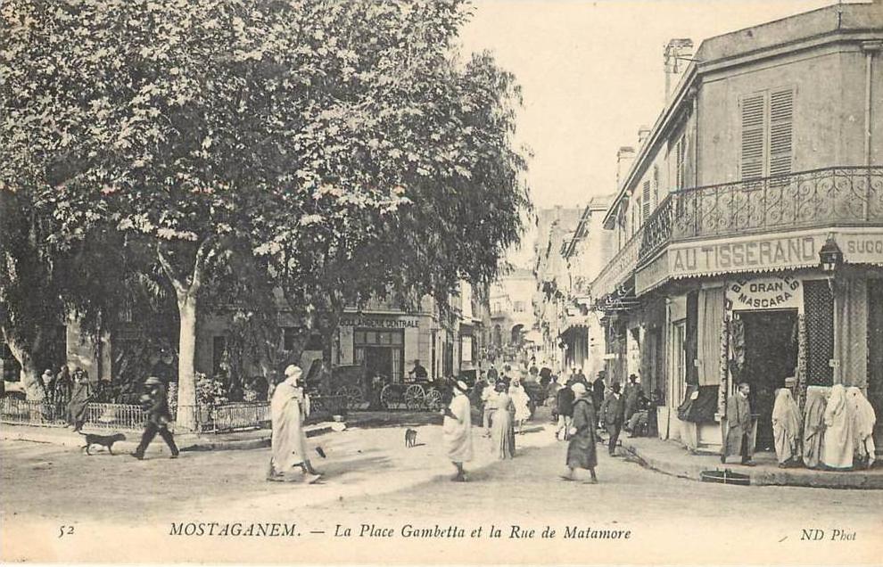 ALGERIE - MOSTAGANEM - PLACE GAMBETTA ET RUE DE MATAMORE - BOULANGERIE CENTRALE 