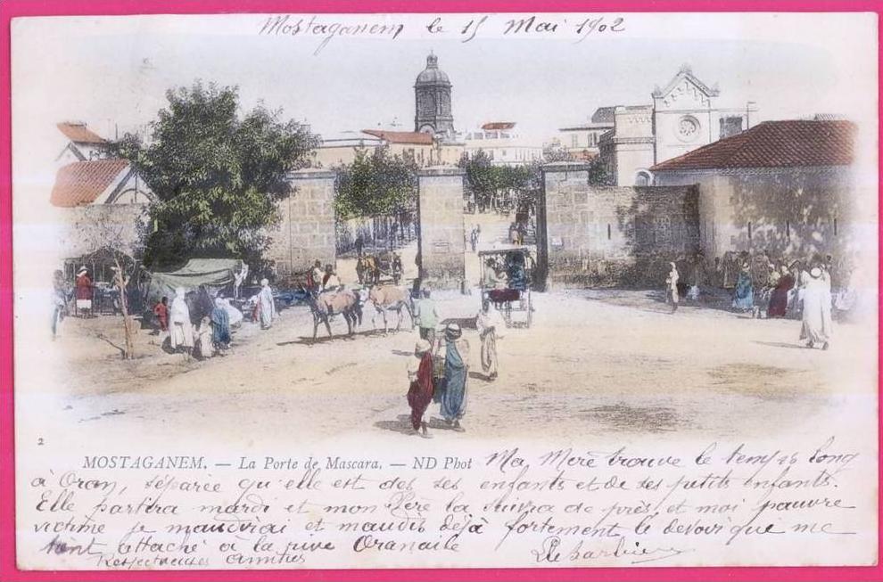 1579 - ALGERIE - MOSTAGANEM - - La Porte de Mascara  (dos non divisé)