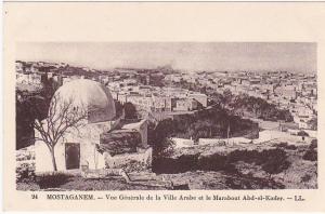 94 - MOSTAGANEM - Vue Générale de la Ville Arabe et le Marabout Abd-el-Kader - LL