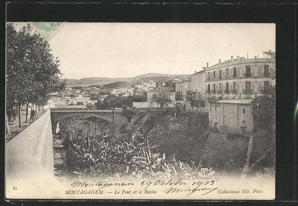 CPA Mostaganem, Le Pont et le Ravin