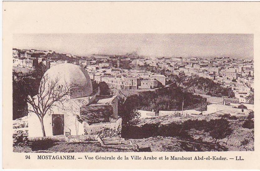 94 - MOSTAGANEM - Vue Générale de la Ville Arabe et le Marabout Abd-el-Kader - LL