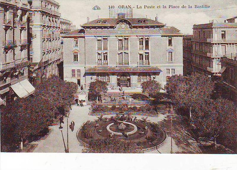 ALGERIE -- ORAN -- La Poste et la Place de la Bastille