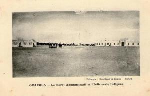ALGERIE - OUARGLA - Bordj administratif et infirmerie indigene - rare - 2 scans - Très bon état