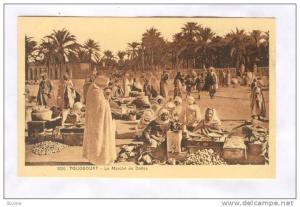 Touggourt , Ouargla Province, Algeria, 1910s ; Le Marche de Dattes