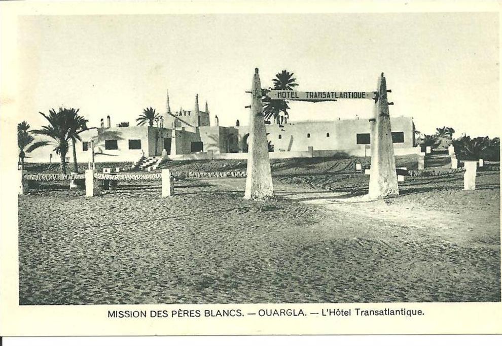 ET.569  .  ouargla  mission des peres blancs l,hotel transatrantique