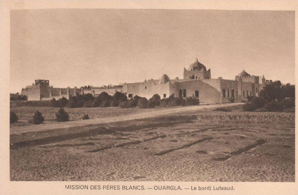 ALGERIE CPA OUARGLA MISSION DES PERES BLANCS  LE BORDJ LUTEAUD