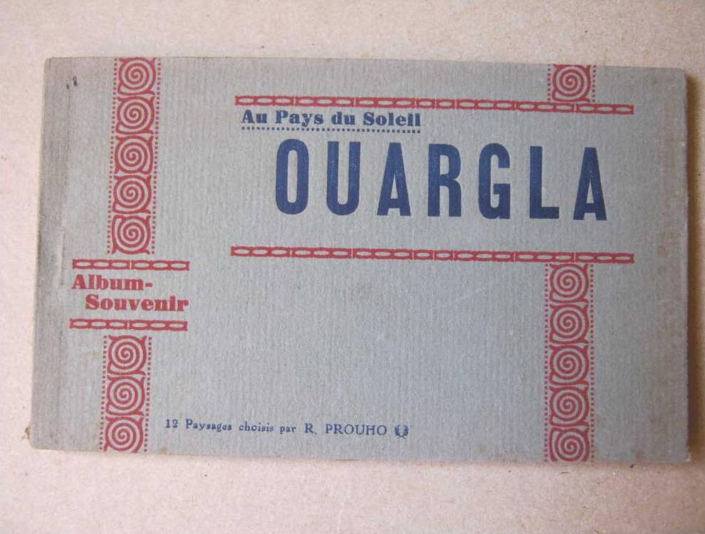 CPM ANCIEN CARNET COMPLET D´ORIGINE  AFRIQUE DU NORD 12 CARTES POSTALES OUARGLA